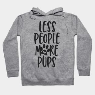 Less People More Pups Hoodie